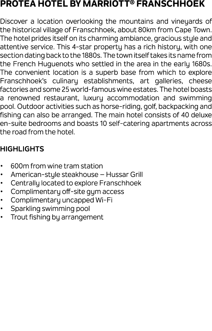 Protea Hotel by Marriott® Franschhoek Discover a location overlooking the mountains and vineyards of the historical v...