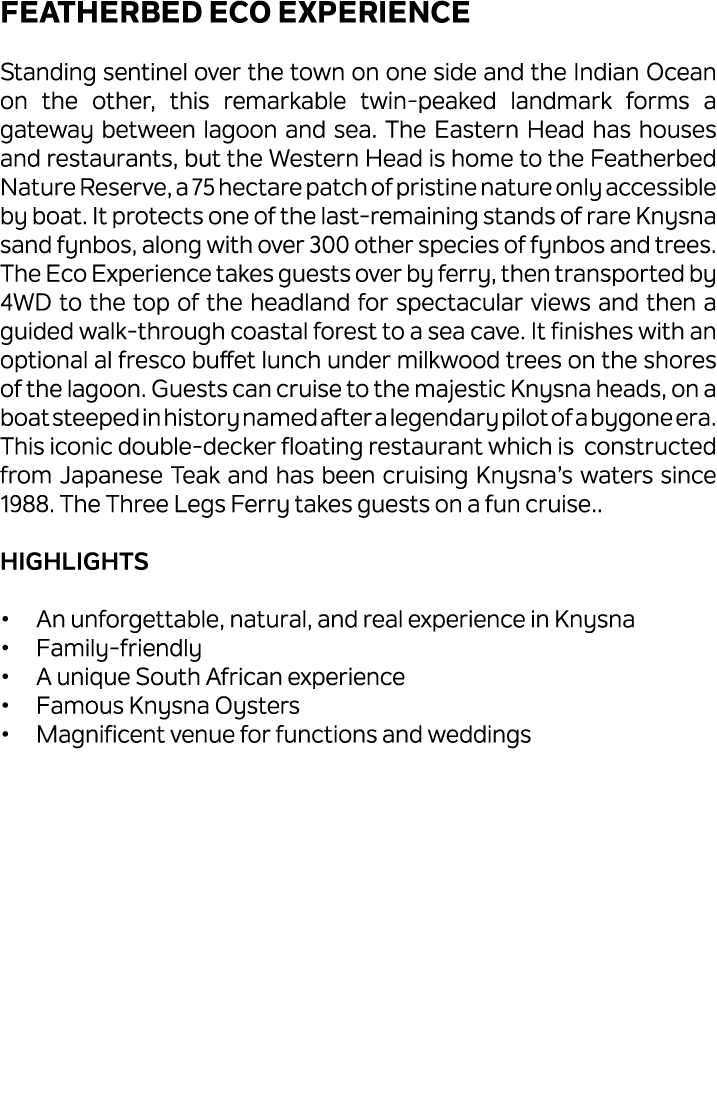 Featherbed Eco Experience Standing sentinel over the town on one side and the Indian Ocean on the other, this remarka...