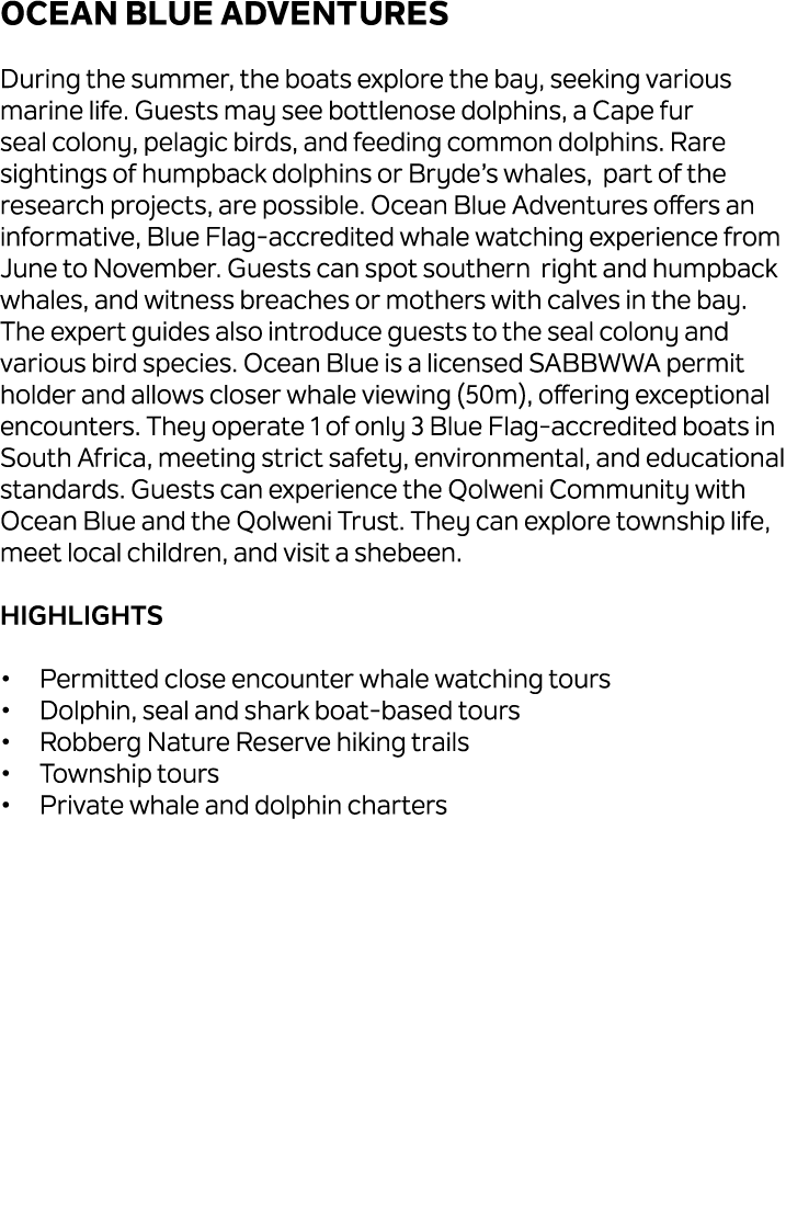 Ocean Blue Adventures During the summer, the boats explore the bay, seeking various marine life. Guests may see bottl...