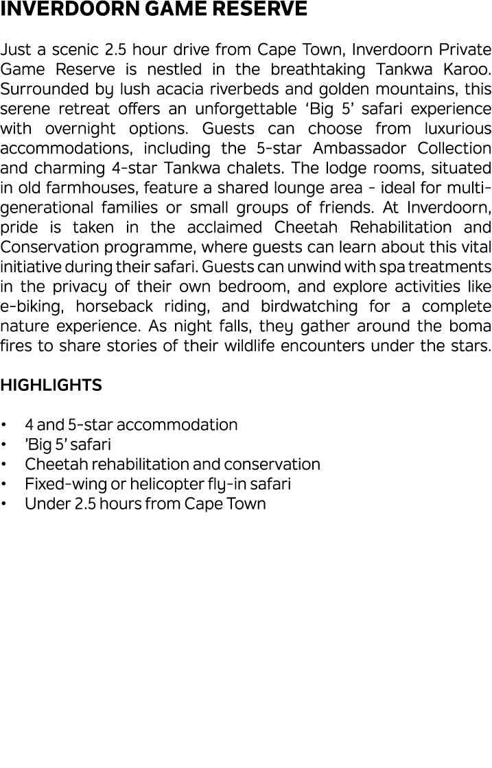 Inverdoorn Game Reserve Just a scenic 2.5 hour drive from Cape Town, Inverdoorn Private Game Reserve is nestled in th...