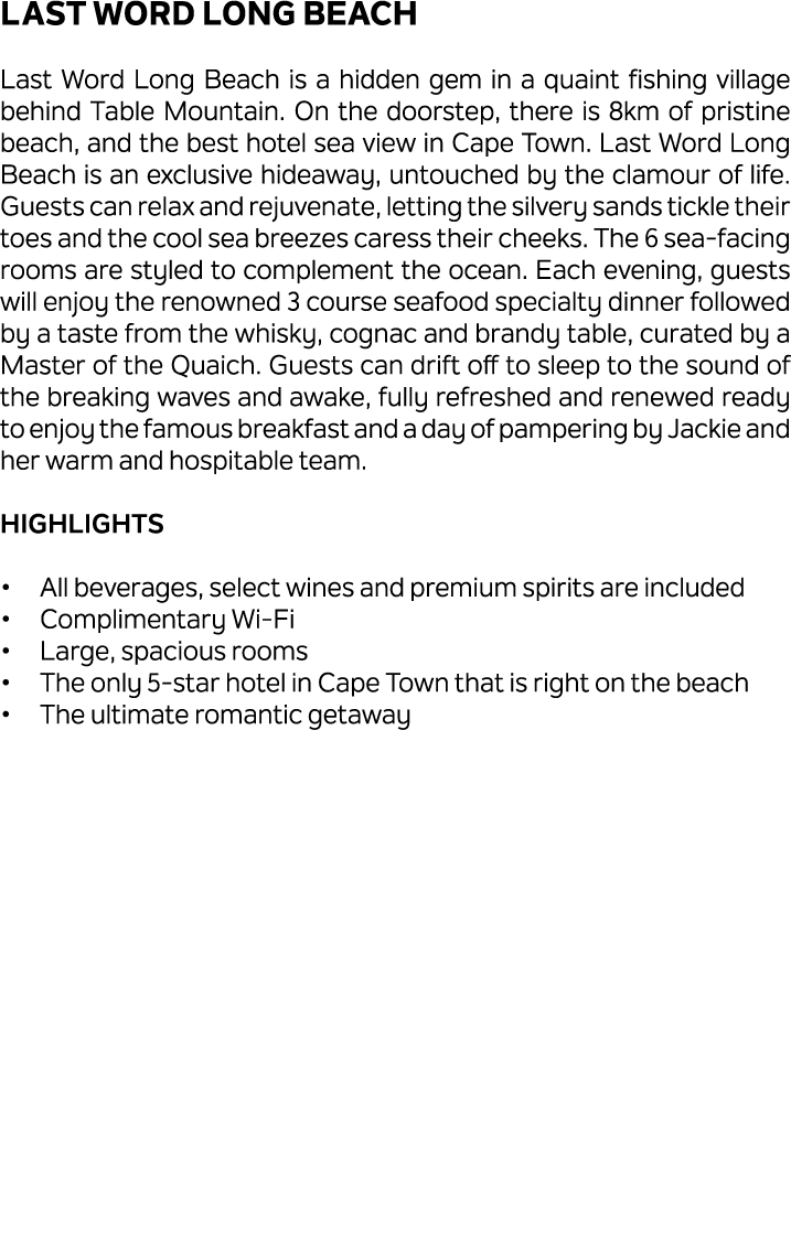 Last Word Long Beach Last Word Long Beach is a hidden gem in a quaint fishing village behind Table Mountain. On the d...