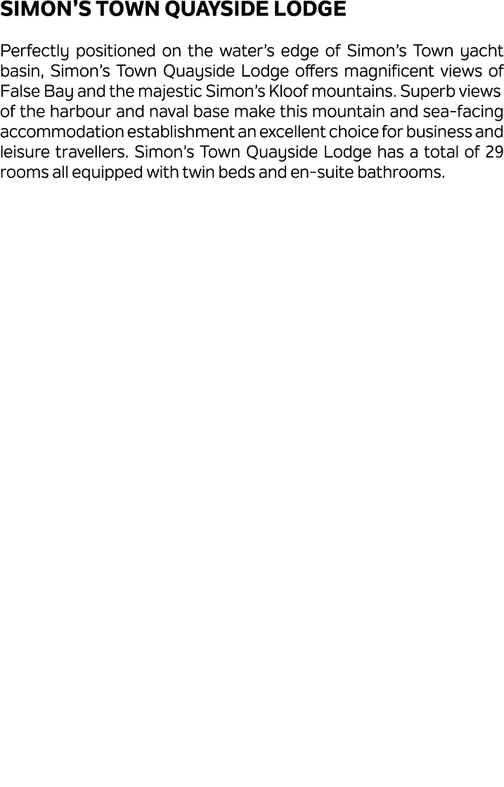 Simon’s Town Quayside Lodge Perfectly positioned on the water’s edge of Simon’s Town yacht basin, Simon’s Town Quaysi...