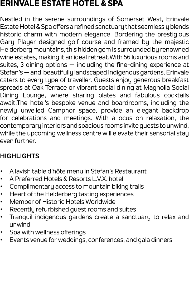 Erinvale Estate Hotel & Spa Nestled in the serene surroundings of Somerset West, Erinvale Estate Hotel & Spa offers a...