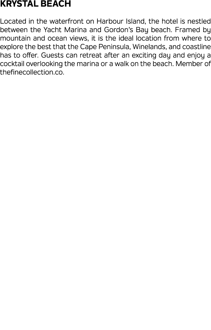 Krystal Beach Located in the waterfront on Harbour Island, the hotel is nestled between the Yacht Marina and Gordon’s...