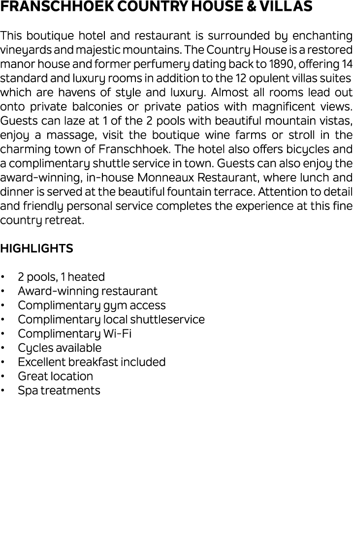 Franschhoek Country House & Villas This boutique hotel and restaurant is surrounded by enchanting vineyards and majes...