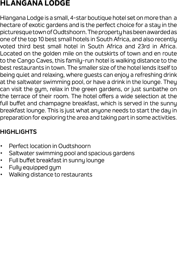 Hlangana Lodge Hlangana Lodge is a small, 4 star boutique hotel set on more than a hectare of exotic gardens and is t...