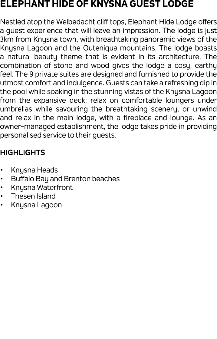 Elephant Hide Of Knysna Guest Lodge Nestled atop the Welbedacht cliff tops, Elephant Hide Lodge offers a guest experi...