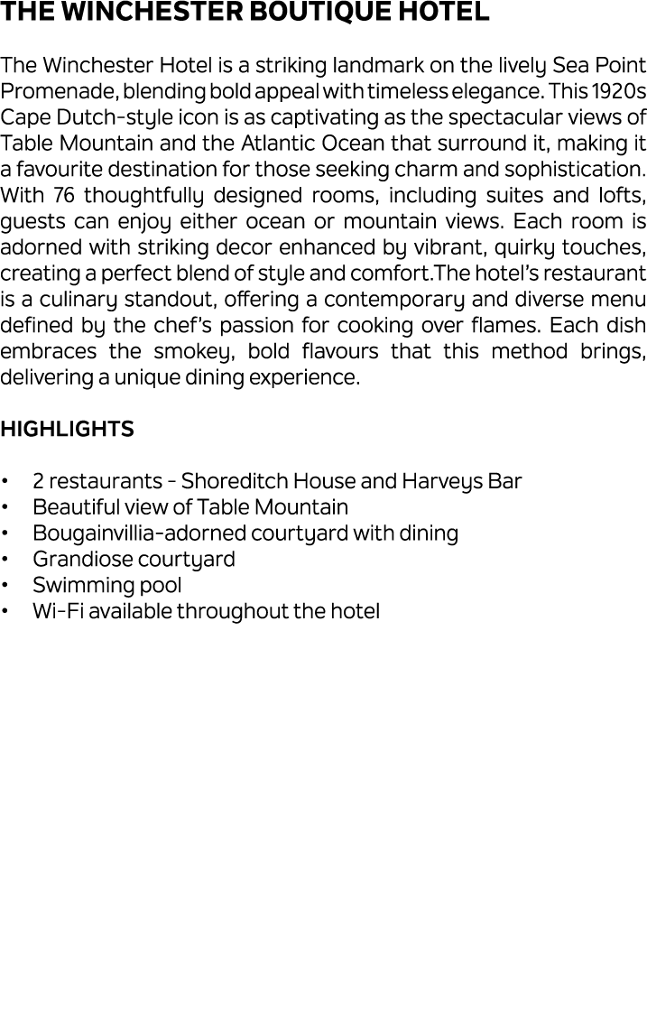 The Winchester Boutique Hotel The Winchester Hotel is a striking landmark on the lively Sea Point Promenade, blending...