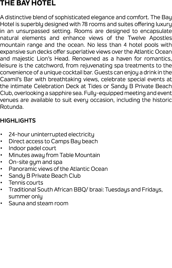 The Bay Hotel A distinctive blend of sophisticated elegance and comfort. The Bay Hotel is superbly designed with 78 r...