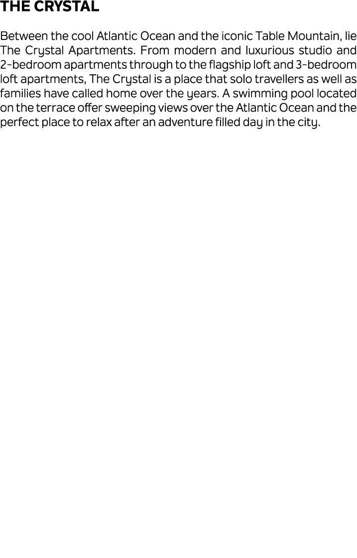 The Crystal Between the cool Atlantic Ocean and the iconic Table Mountain, lie The Crystal Apartments. From modern an...