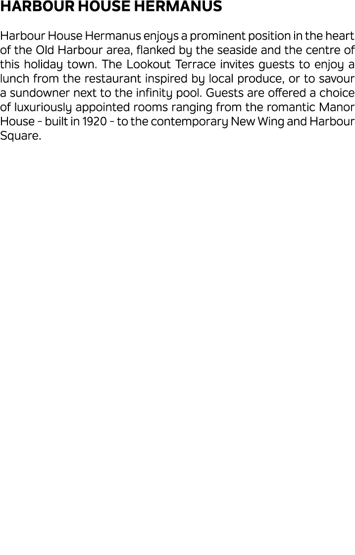 Harbour House Hermanus Harbour House Hermanus enjoys a prominent position in the heart of the Old Harbour area, flank...