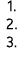 1. 2. 3.