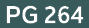 PG 264