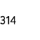 314