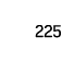 225
