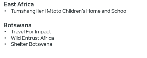 East Africa • Tumshangilieni Mtoto Children’s Home and School Botswana • Travel For Impact • Wild Entrust Africa • Sh...