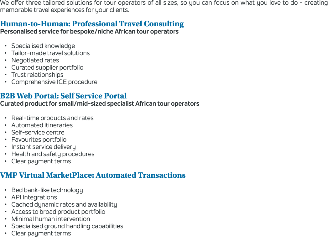 We offer three tailored solutions for tour operators of all sizes, so you can focus on what you love to do creating m...