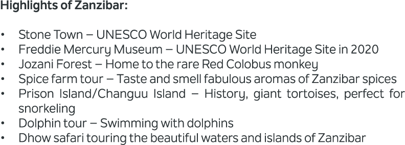 Highlights of Zanzibar: • Stone Town – UNESCO World Heritage Site • Freddie Mercury Museum – UNESCO World Heritage Si...