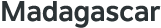 Madagascar