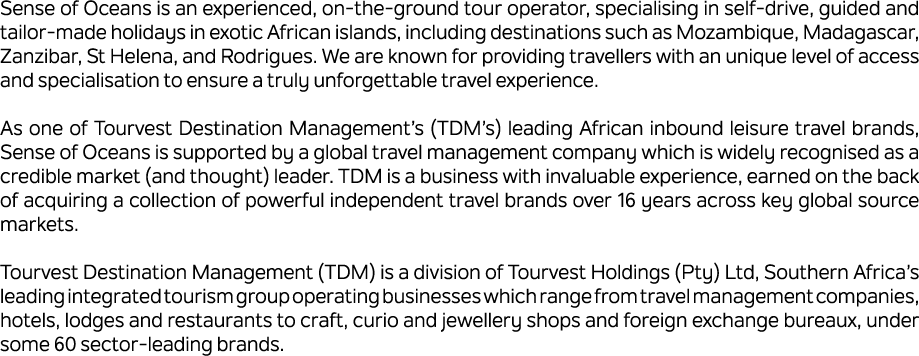 Sense of Oceans is an experienced, on the ground tour operator, specialising in self drive, guided and tailor made ho...