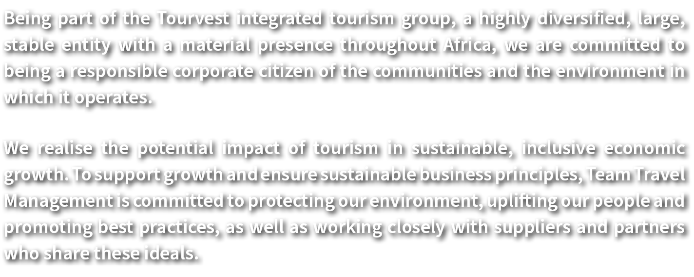Being part of the Tourvest integrated tourism group, a highly diversified, large, stable entity with a material prese...